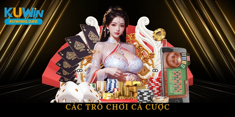 Các trò chơi cá cược