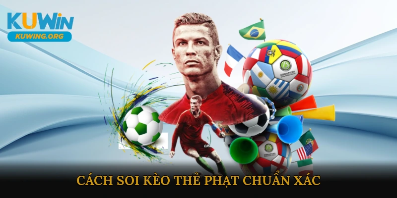 Cách soi Kèo Thẻ Phạt chuẩn xác