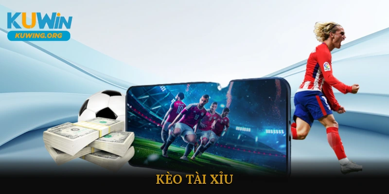 Kèo Tài Xỉu